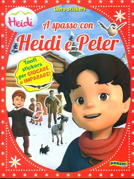 A spasso con Heidi e Peter Pan. Heidi 3D. Con adesivi. Ediz. a colori - copertina