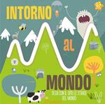 Intorno al mondo. Le stradine. Ediz. a colori