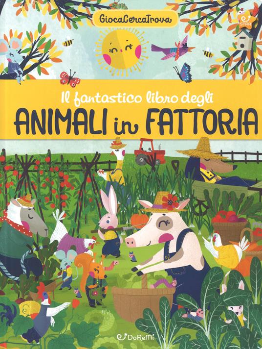 Il fantastico libro degli animali in fattoria. GiocaCercaTrova - copertina