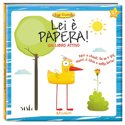 Lei è Papera! Leggi giocando. Ediz. a colori - copertina