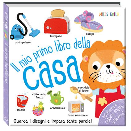 Il mio primo libro della casa. Primissimi. Ediz. illustrata - Miles Kelly - copertina