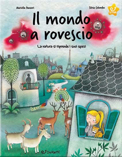 Il mondo a rovescio. La natura si riprende i suoi spazi. Ediz. a colori - Mariella Panzeri - copertina