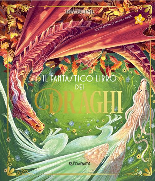 Il fantastico libro dei draghi. Ediz. a colori - Izzy Quinn - copertina