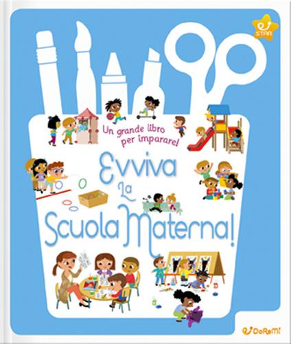 Evviva la scuola materna. La mia scuola. Ediz. a colori - copertina