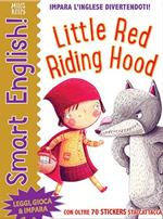 Little red riding hood. Smart english. Con adesivi. Ediz. a colori