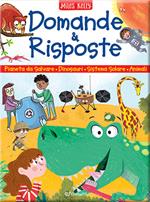 Un pianeta da salvare-Domande e risposte sui dinosauri-Domande e risposte sul sistema solare-Domande e risposte sugli animali. Sono curioso.... Ediz. a colori