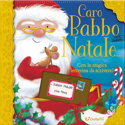 Caro Babbo Natale.... Ediz. illustrata - copertina