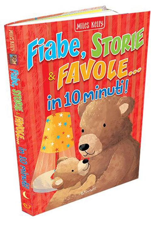 Fiabe, storie & favole... in 10 minuti! Ediz. a colori - copertina