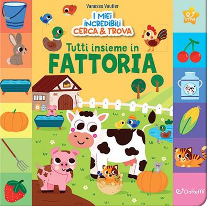 Tutti insieme in fattoria! I miei incredibili cerca e trova. Ediz. a colori - copertina