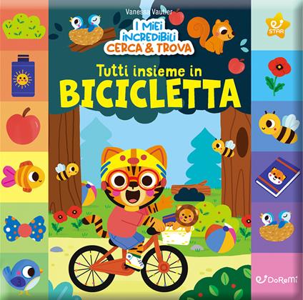 Tutti insieme in bicicletta. I miei incredibili cerca & Trova. Ediz. a colori - copertina