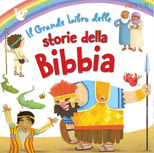 Il grande libro delle storie della Bibbia. Ediz. a colori - Miles Kelly - copertina