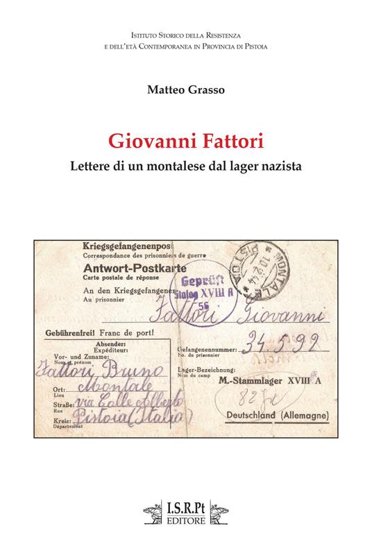 Giovanni Fattori. Lettere di un montalese dal lager nazista - Matteo Grasso - copertina