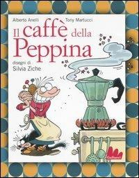 Il caffè della Peppina. Con CD Audio - Alberto Anelli,Tony Martucci - copertina