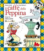 Il caffè della Peppina. Con CD Audio