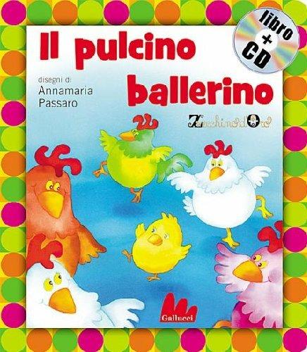 Il pulcino ballerino. Ediz. illustrata. Con CD Audio - Annamaria Passaro - copertina