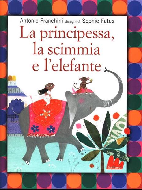 La principessa, la scimmia e l'elefante - Antonio Franchini - copertina