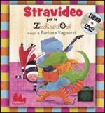 Stravideo per lo Zecchino d'Oro. Con DVD