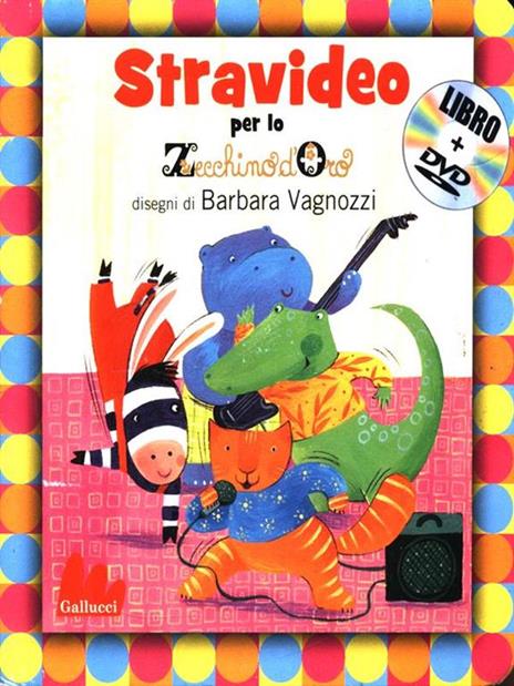 Stravideo per lo Zecchino d'Oro. Con DVD - Barbara Vagnozzi - 2