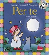 Per te. Ediz. illustrata. Con CD Audio - Jovanotti,Altan - copertina