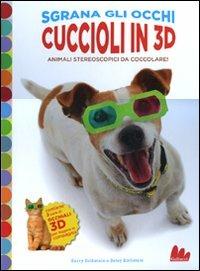Cuccioli in 3D. Animali stereoscopici da coccolare! Con gadget - Barry Rothstein,Betsy Rothstein - copertina