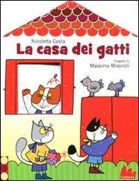 La casa dei gatti. Libro pop-up. Ediz. illustrata - Nicoletta Costa - copertina