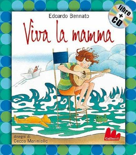 Viva la mamma. Ediz. illustrata. Con CD Audio - Edoardo Bennato - copertina