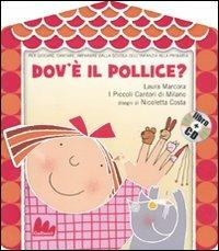 Dov'è il pollice? Ediz. illustrata. Con CD Audio - Laura Marcora - copertina