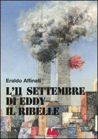 L'11 settembre di Eddy il ribelle - Eraldo Affinati - copertina
