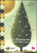 Le filastrocche della Melevisione. Ediz. illustrata