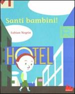 Santi bambini! Ediz. illustrata