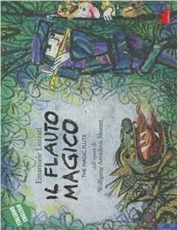 Il flauto magico dall'opera di Wolfgang Amadeus Mozart. Ediz. italiana e inglese - Emanuele Luzzati - copertina