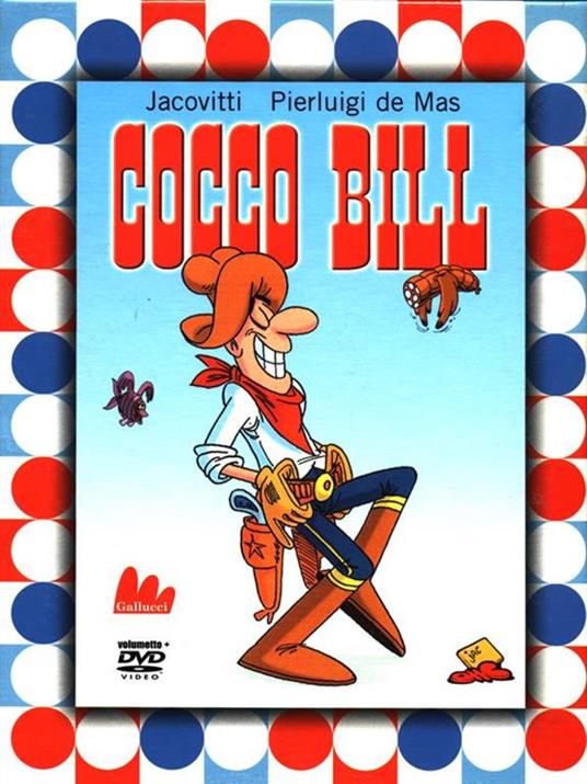 Cocco Bill. Ediz. illustrata. Con DVD - Benito Jacovitti,Pierluigi De Mas - copertina