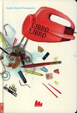 Il libro libro. Ediz. illustrata