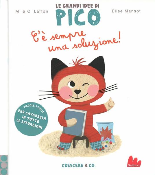 C'è sempre una soluzione! Le grandi idee di Pico. Vol. 1 - Martine Laffon,Caroline Laffon - copertina