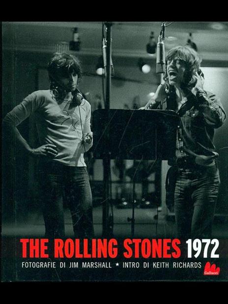 The Rolling Stones 1972 - Michelle Dunn Marsh,Jim Marshall - 2