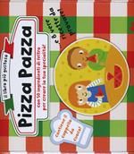 Pizza pazza. Ediz. illustrata