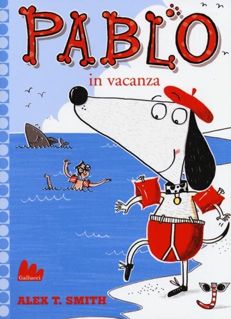 Pablo in vacanza. Ediz. illustrata - Alex T. Smith - copertina