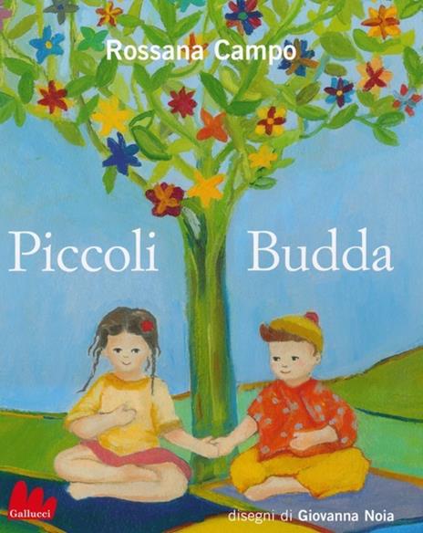 Piccoli Budda. Ediz. illustrata - Rossana Campo - copertina