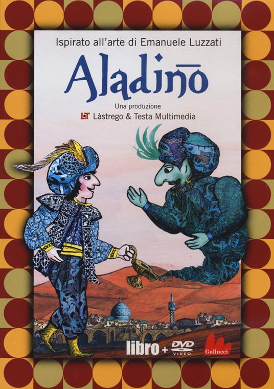Aladino. Ediz. illustrata. Con DVD - Cristina Lastrego,Francesco Testa - copertina