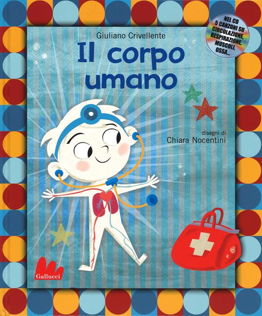 Il corpo umano. Con CD Audio - Giuliano Crivellente - copertina