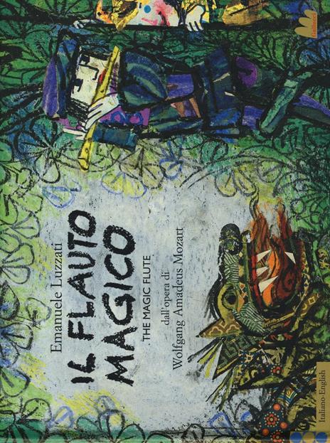 Il flauto magico-The magic flute. Dall'opera di Wolfgang Amadeus Mozart. Ediz. illustrata - Emanuele Luzzati - copertina