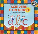 Scrivere è un gioco. Se ti eserciti con le canzoni. Ediz. a colori. Con CD