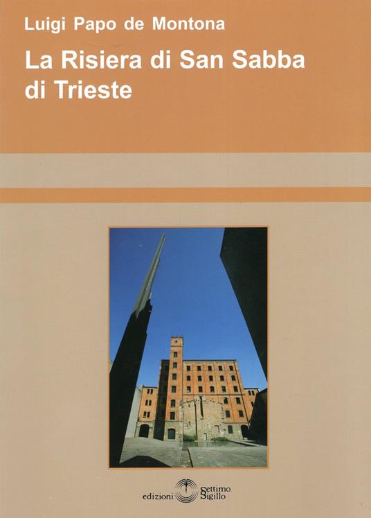 La risiera di San Sabba di Trieste - Luigi Papo De Montona - copertina