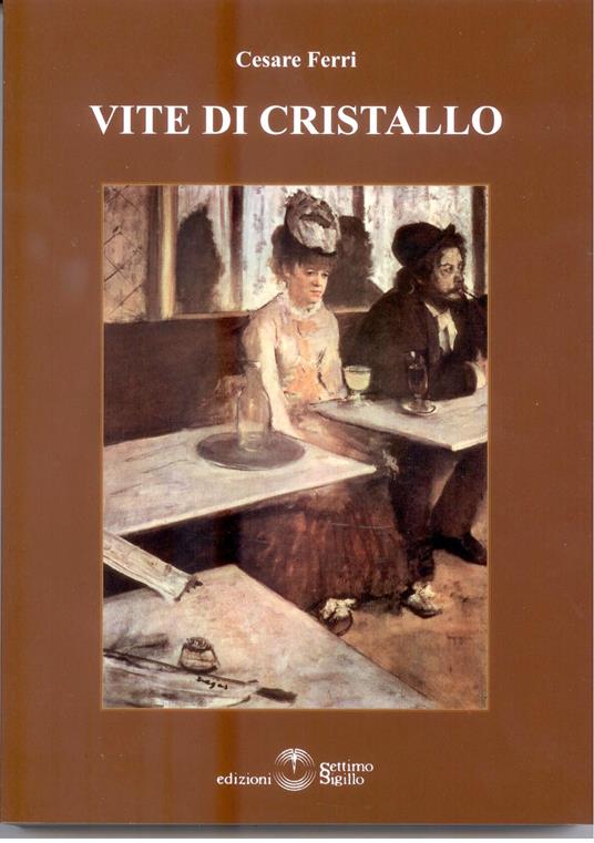 Vite di cristallo - Cesare Ferri - copertina