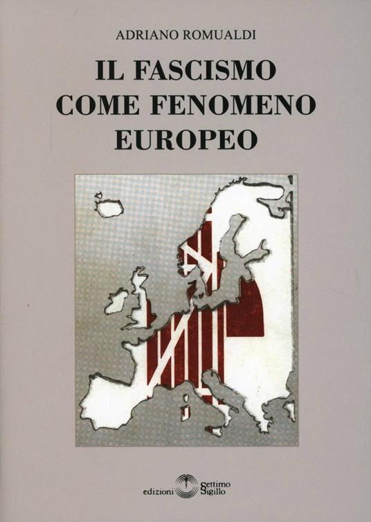 Il fascismo come fenomeno europeo - Adriano Romualdi - copertina