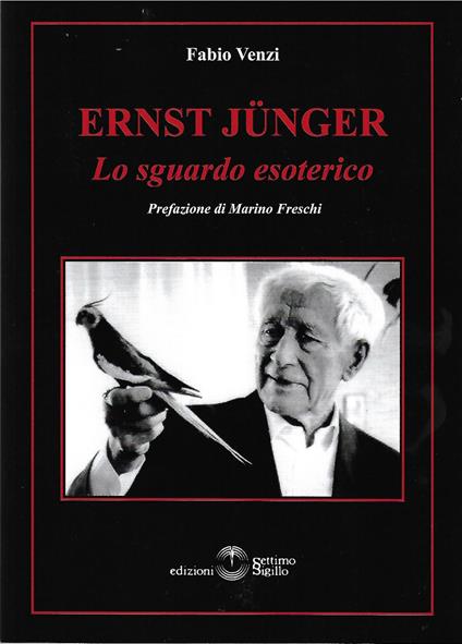 Ernst Jünger. Lo sguardo esoterico - Fabio Venzi - copertina