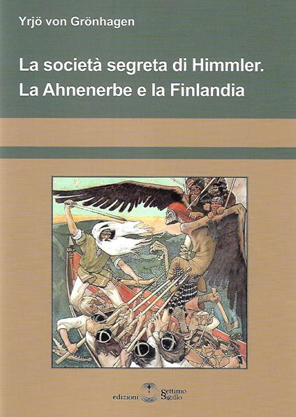 La società segreta di Himmler. La Ahnenerbe e la Finlandia - Yrjo Von Gronhagen - copertina