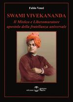 Swami Vivekananda. Il mistico e Liberomuratore apostolo della fratellanza universale