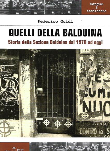 Quelli della Balduina. Storia della Sezione Balduina dal 1970 ad oggi - Federico Guidi - copertina