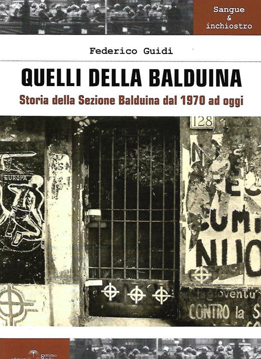 Quelli della Balduina. Storia della Sezione Balduina dal 1970 ad oggi - Federico Guidi - copertina